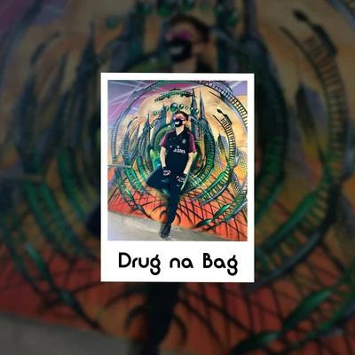 Drug Na Bag 专辑 DJ Matrix/Ludwig/Carolina Marquez/Gabry Ponte