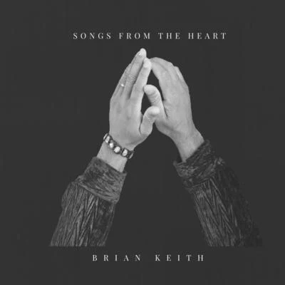 Songs from the Heart 專輯 Brian Keith/Victor Brox