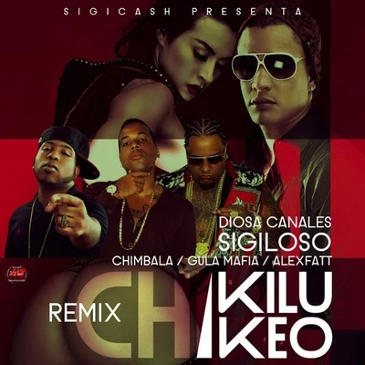 Chikilukeo (feat. Diosa Canales, Sigiloso, Chimbala, & Gula) [Remix] - Single 專輯 Alex Fatt