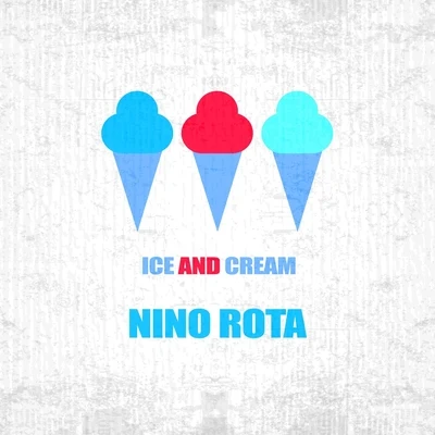 Nino Rota Ice And Cream