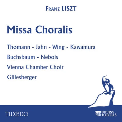 Hans GillesbergerTraditionalWiener PhilharmonikerPro Musica ChoirAafje HeynisLex Karsemeijer Liszt: Missa Choralis