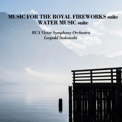 Music For The Royal Fireworks 专辑 RCA Victor Orchestra