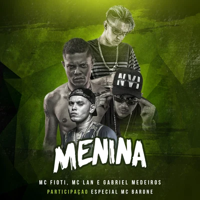 Menina (Participação especial de MC Barone) 专辑 MC Fioti