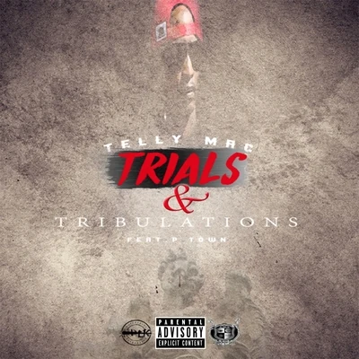 Telly Mac Trials & Tribulations