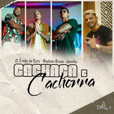 Cachaça e Cachorra 專輯 Wynnie/JS o Mão de Ouro/Robertinho