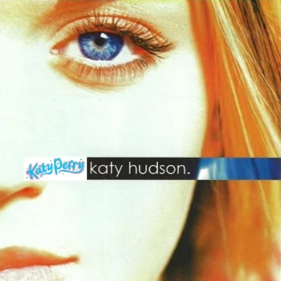 Katy Hudson 專輯 Katy Perry