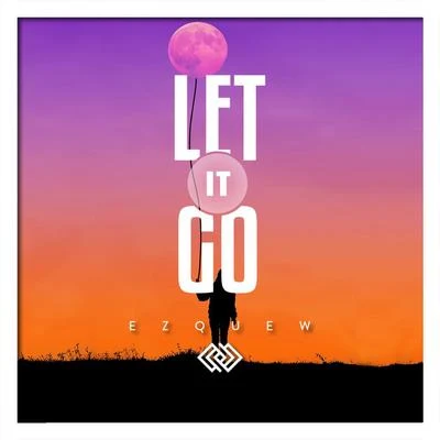 Let it Go 專輯 Ez Quew/Sarah de Warren/Vince Johnson