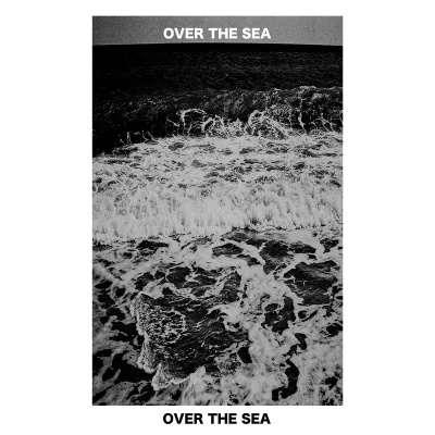 Over The Sea 专辑 傻子与白痴