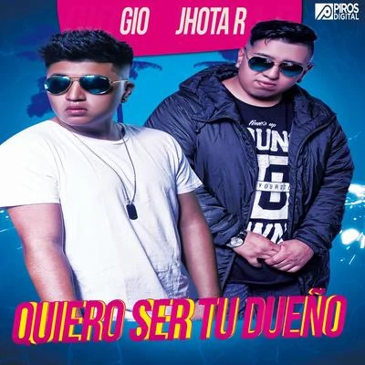 Quiero Ser Tu Dueño 专辑 Gio