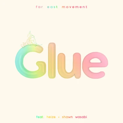 Glue 專輯 Down with Webster/Far East Movement