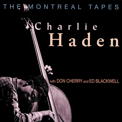 Charlie HadenKenny BarronRoy Haynes The Montreal Tapes (Live)