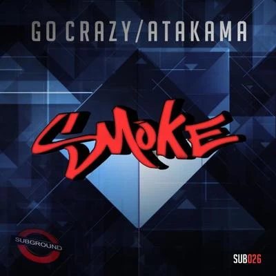 Go CrazyAtakama 專輯 Smoke/Dj F.E.X