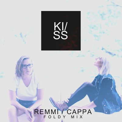 KiSs (Foldy Remix) 專輯 Cappa