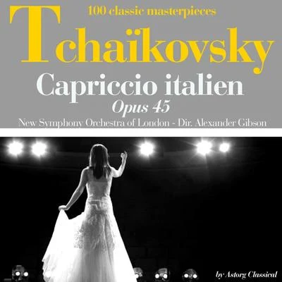 Tchaikoksky : Capriccio italien, Op. 45 專輯 The New Symphony Orchestra Of London