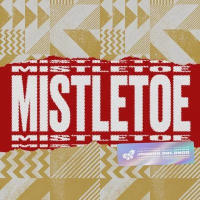 Mistletoe 專輯 Johnny Orlando/Justin Bieber/Gloria Groove/A7S/Topic