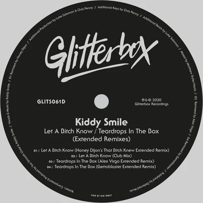 Kiddy Smile Let A Bitch KnowTeardrops In The Box (Extended Remixes)