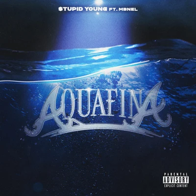 Aquafina (feat. MB Nel) 專輯 Caps1/Mr.Capone-E/$tupid Young