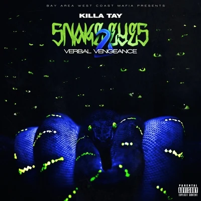 Snake Eyes 2 Verbal Vengeance 專輯 Killa Tay