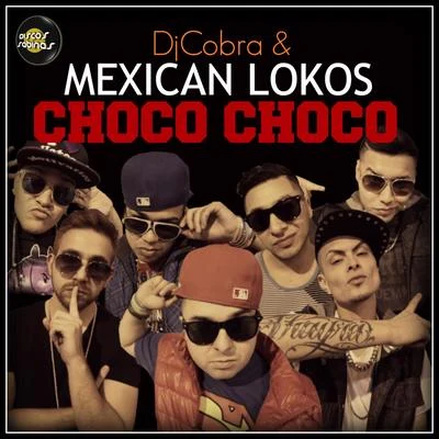 Choco Choco - Single 專輯 DJ Cobra