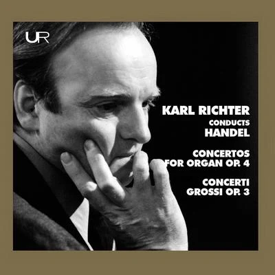 Handel: Organ Concertos, Op. 4 Nos. 1-4 – Concerti grossi, Op. 3 Nos. 1-6 專輯 Karl Richter