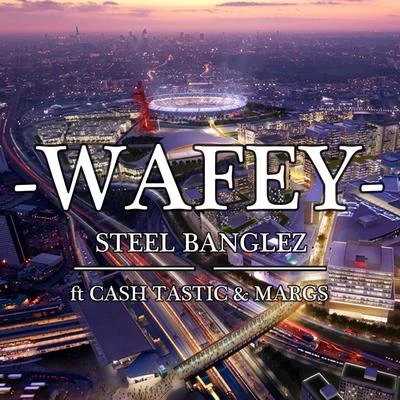 Steel Banglez Wafey