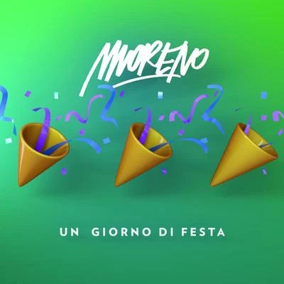 Moreno Un Giorno Di Festa