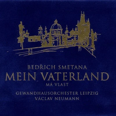 Smetana: Mein Vaterland 专辑 Leipzig Gewandhaus Orchestra