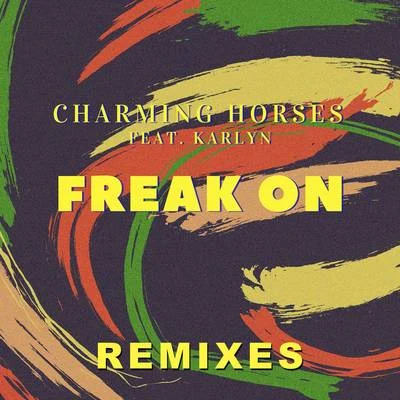 Freak On (Remixes) 專輯 Karlyn