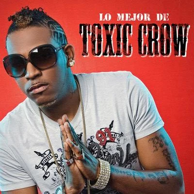 Lo Mejor de Toxic Crow Vol. 1 專輯 La Insuperable/Toxic Crow