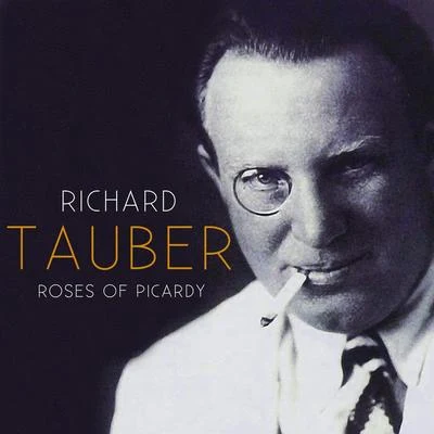 Roses Of Picardy 專輯 Richard Tauber