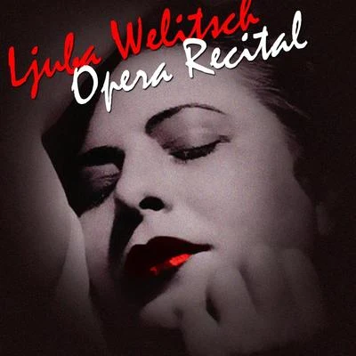 Opera Recital 专辑 Ljuba Welitsch/Renata Tebaldi