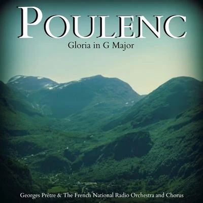 Poulenc: Gloria in G Major 專輯 Francis Poulenc