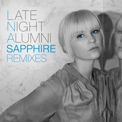 Late Night Alumni Sapphire Remixes