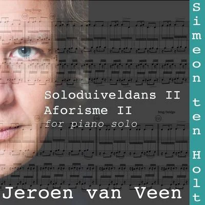 Soloduiveldans IIAforisme II 專輯 Jeroen van Veen/Peter Schreier/Federico Guglielmo