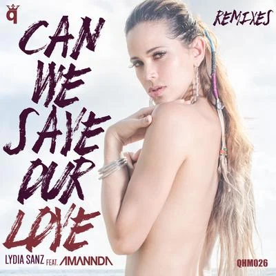 Can We Save Our Love (Remixes) 專輯 Vanesa Klein/Lydia Sanz