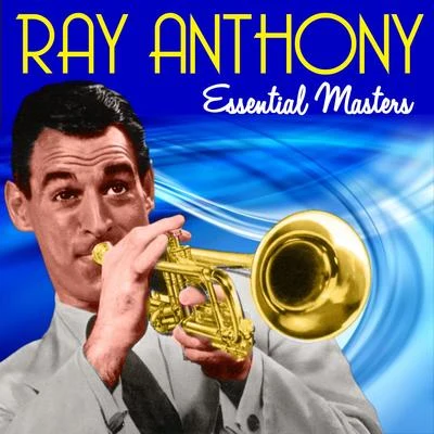 Essential Masters 專輯 George Williams/Ray Anthony and His Orchestra/Ray Anthony