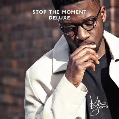 Stop the Moment (Deluxe) 專輯 Kelvin Jones