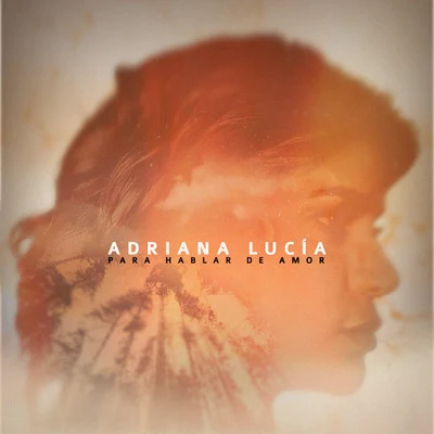 Para Hablar De Amor 专辑 Adriana Lucia