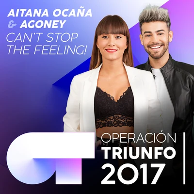 Can&#x27;t Stop The Feeling! (Operación Triunfo 2017) 专辑 Aitana