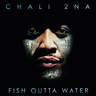 Fish Outta Water 專輯 Choklate/Chali 2na