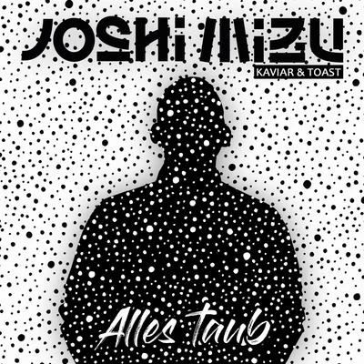 Alles taub 專輯 Joshi Mizu