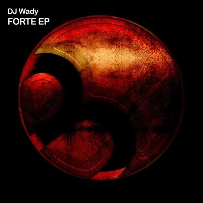 Forte Ep 专辑 Dj Wady