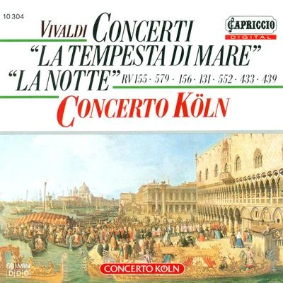 VIVALDI, A.: Chamber Music - RV 131, 155, 156, 439, 443, 579 (Zummach, Concerto Koln) 专辑 Concerto Koln