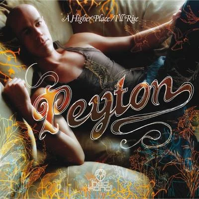 A Higher Place (Eric Kuppers Gospel Degree Vocal Mix) 專輯 Peyton