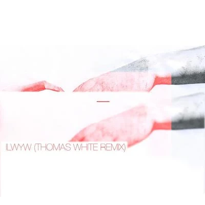 IIWYW (Thomas White Remix) 專輯 Thomas White