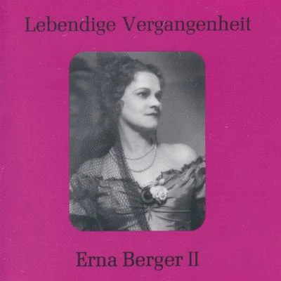 Lebendige Vergangenheit - Erna Berger (Vol.2) 專輯 Josef Traxel/Erna Berger/Erika Köth/Berliner Symphoniker/Hermann Prey