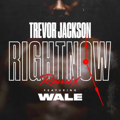 Right Now (Remix) [feat. Wale] 專輯 Trevor Jackson