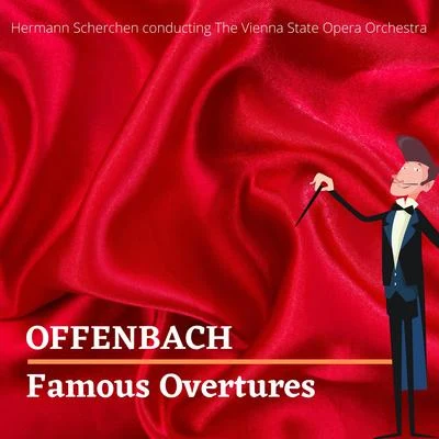 Offenbach: Famous Overtures 专辑 Josef Leo Gruber/The Vienna State Opera Orchestra