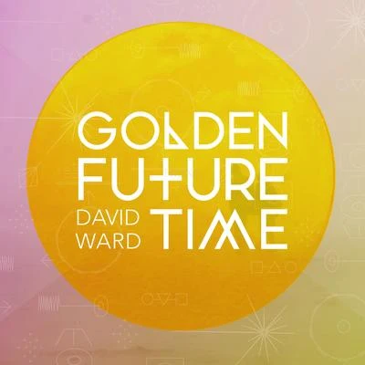 Golden Future Time 專輯 David Ward