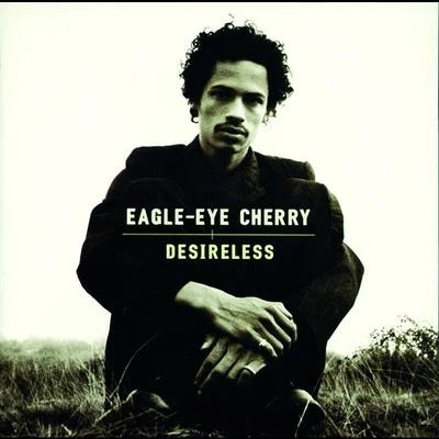 Desireless 專輯 Eagle-Eye Cherry